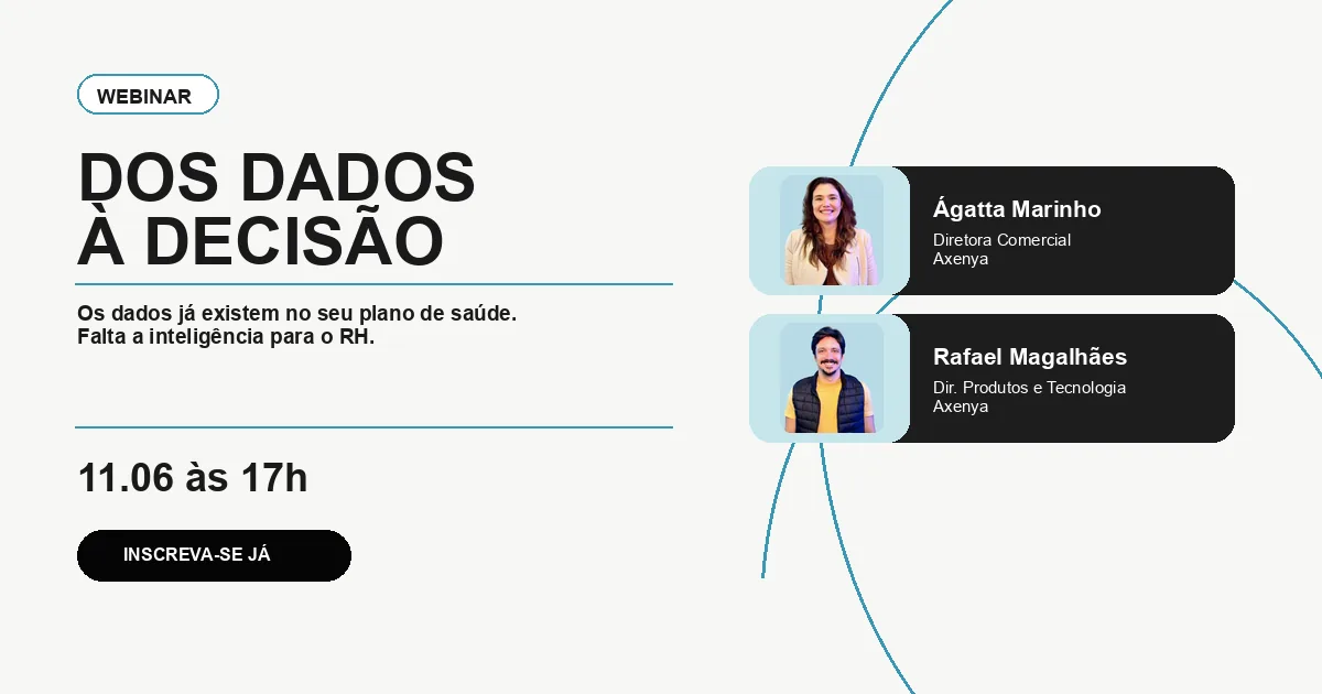 Webinar Dos Dados à Decisão com Ágatta Marinho e Rafael Magalhães, Axenya